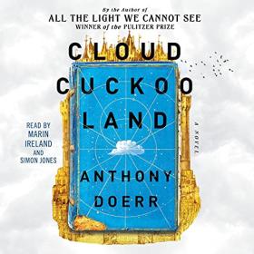 Anthony Doerr - 2021 - Cloud Cuckoo Land (Historical Fiction)