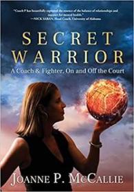 [ CourseWikia com ] Secret Warrior - A Coach and Fighter, On and Off the Court