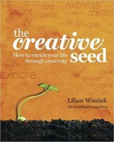 Creative SEED - How to enrich your life through creativity (Empower)