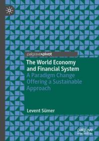 [ CourseWikia com ] The World Economy and Financial System - A Paradigm Change Offering a Sustainable Approach