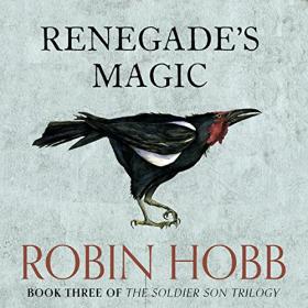 Robin Hobb - 2013 - Renegade's Magic꞉ Soldier Son, Book 3 (Fantasy)