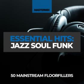 Various Artists - Mastermix Essential Hits - Jazz Soul Funk (2023) Mp3 320kbps [PMEDIA] ⭐️
