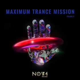 Various Artists - Maximum Trance Mission Vol 5 (2023) Mp3 320kbps [PMEDIA] ⭐️