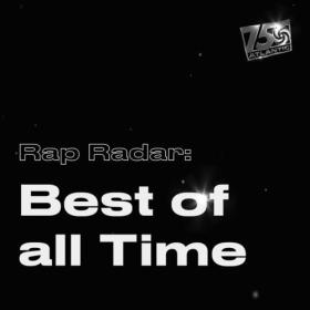 Various Artists - Rap Radar_ Best of All Time (2023) Mp3 320kbps [PMEDIA] ⭐️