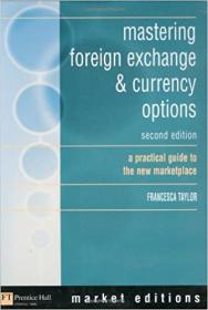 Mastering foreign exchange & currency options - a practical guide to the new marketplace