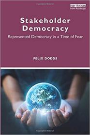 Stakeholder Democracy - Represented Democracy in a Time of Fear