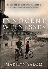 Innocent Witnesses - Childhood Memories of World War II