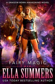 Fairy Magic by Ella Summers (Dragon Born Awakening #1)