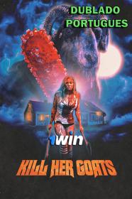 Kill Her Goats (2023) 1080p BDRip [Dublado Portugues] 1Win