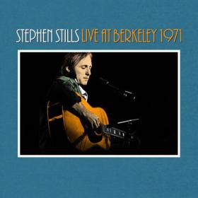 Stephen Stills - Live at Berkeley 1971 (2023) [24Bit-44.1kHz] FLAC [PMEDIA] ⭐️