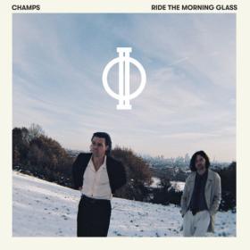 Champs - Ride The Morning Glass (2023) [24Bit-96kHz] FLAC [PMEDIA] ⭐️