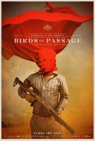 【高清影视之家首发 】候鸟[中文字幕] Birds of Passage 2018 BluRay 1080p DTS-HDMA 5.1 x265 10bit-DreamHD