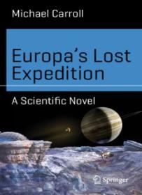 Europa’s Lost Expedition_ A Scientific Novel ( PDFDrive )