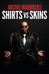 Archie Maddocks Shirts Vs Skins 2018 1080p WEBRip x264-LAMA[TGx]