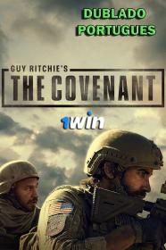 Guy Ritchie's the Covenant (2023) 720p HDCAM [Dublado Portugues] 1Win