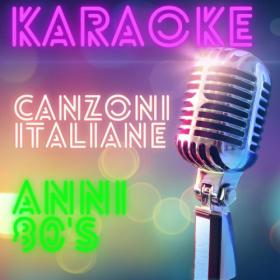 Various Artists - KARAOKE ITALIANO Anni 80's canzoni italiane (2023) Mp3 320kbps [PMEDIA] ⭐️