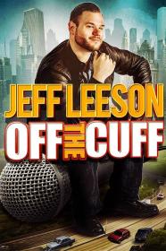 Jeff Leeson Off The Cuff (2019) [720p] [WEBRip] [YTS]