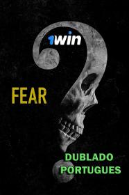 Fear (2023) 720p WEB-DL [Dublado Portugues] 1Win