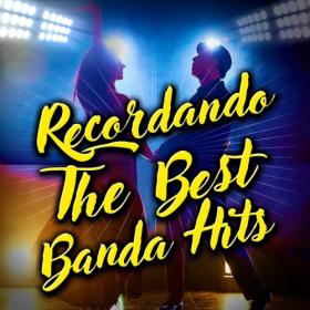 Various Artists - Recordando The Best Banda Hits (2023) Mp3 320kbps [PMEDIA] ⭐️