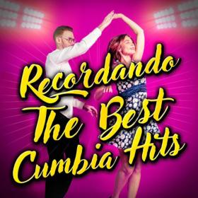 Various Artists - Recordando The Best Cumbia Hits (2023) Mp3 320kbps [PMEDIA] ⭐️