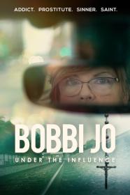 Bobbi Jo Under The Influence (2021) [1080p] [WEBRip] [YTS]
