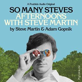 Steve Martin, Adam Gopni - 2023 - So Many Steves (Humor)