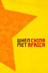 When China Met Africa (2010) [1080p] [WEBRip] [YTS]