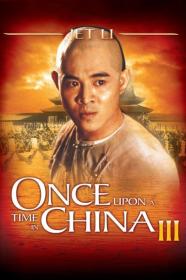 Once Upon a Time in China III 1993 1080p BluRay H264 AC3 Will1869