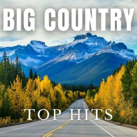 Various Artists - Big Country Top Hits (2023) Mp3 320kbps [PMEDIA] ⭐️
