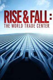 Rise And Fall The World Trade Center (2021) [720p] [WEBRip] [YTS]