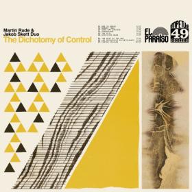 (2020) Martin Rude & Jakob Skøtt Duo - The Dichotomy of Control [FLAC]