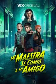 Mi Maestra Se Comio A Mi Amigo (2023) [SPANISH] [720p] [WEBRip] [YTS]