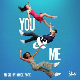 Vince Pope - You & Me (Original Television Soundtrack) (2023) Mp3 320kbps [PMEDIA] ⭐️