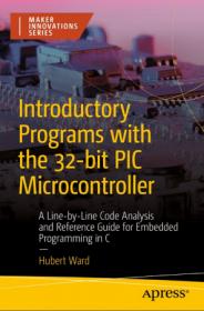 Introductory Programs with the 32-bit PIC Microcontroller