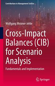 Cross-Impact Balances (CIB) for Scenario Analysis - Fundamentals and Implementation
