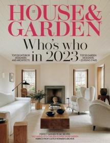 House & Garden UK - Who's Who In 2023, June 2023