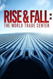 Rise and Fall The World Trade Center 2021 1080p WEBRip x265-LAMA[TGx]