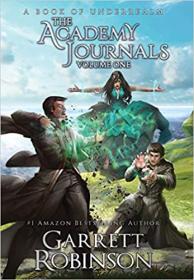 The Academy Journals First Trilogy Box Set by Garrett Robinson