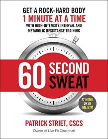 60-Second Sweat - Get A Rock Hard Body 1 Minute At A Time