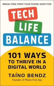[ CourseWikia com ] Tech-Life Balance - 101 Ways to Thrive in a Digital World