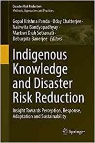 [ CourseWikia com ] Indigenous Knowledge and Disaster Risk Reduction - Insight Towards Perception, Response, Adaptation and Sustainability