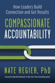 [ CourseWikia com ] Compassionate Accountability - How Leaders Build Connection and Get Results