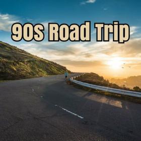 Various Artists - 90's Road Trip (2023) Mp3 320kbps [PMEDIA] ⭐️