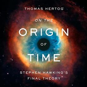 Thomas Hertog - 2023 - On the Origin of Time (Science)