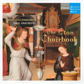 The Eton Choirbook - Huelgas Ensemble, Paul Van Nevel - Harmonia Mundi