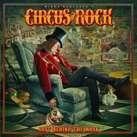 Circus of Rock - Lost Behind the Mask (2023) [24Bit-44.1kHz] FLAC [PMEDIA] ⭐️
