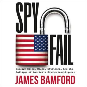 James Bamford - 2023 - Spyfail (True Crime)