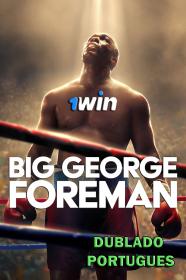 Big George Foreman (2023) 1080p HDCAM [Dublado Portugues] 1Win