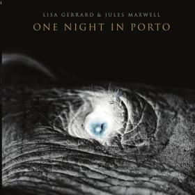 Lisa Gerrard - One Night in Porto (Live at Casa da Música, Porto) (2023) Mp3 320kbps [PMEDIA] ⭐️