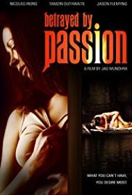 Betrayed By Passion 2006-[Erotic] DVDRip